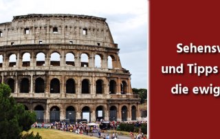 rom-ewige-stadt-italien-tipps-sehenswuehrdigkeiten