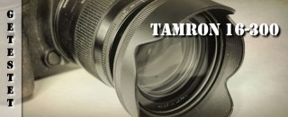 Tamron 16-300 als Reisezoom im Test
