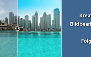 Kreative Bildbearbeitung Folge 1 - Fotobearbeitung Dubai Stadtbild